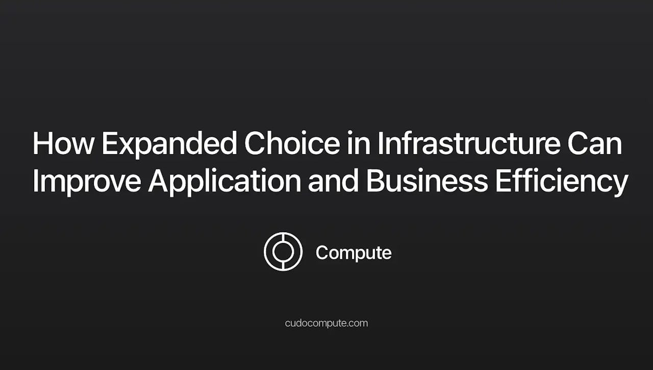 How expanded choice in infrastructure can improve application and business efficiency cover photo