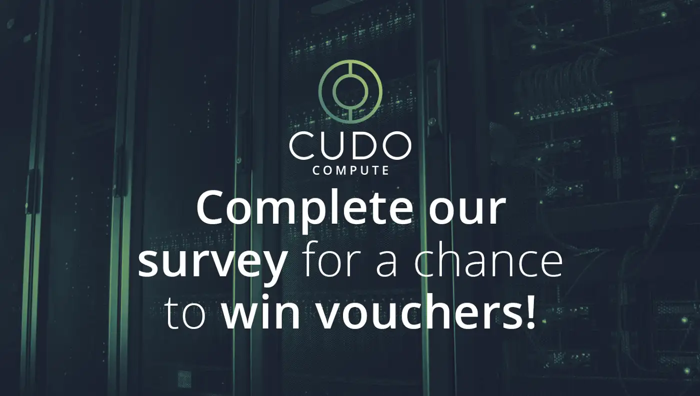 Participate in the Cudo Compute survey and win free vouchers cover photo
