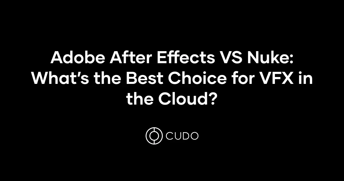 Adobe After Effects Vs. Foundry Nuke: Comparison and Benefits cover photo