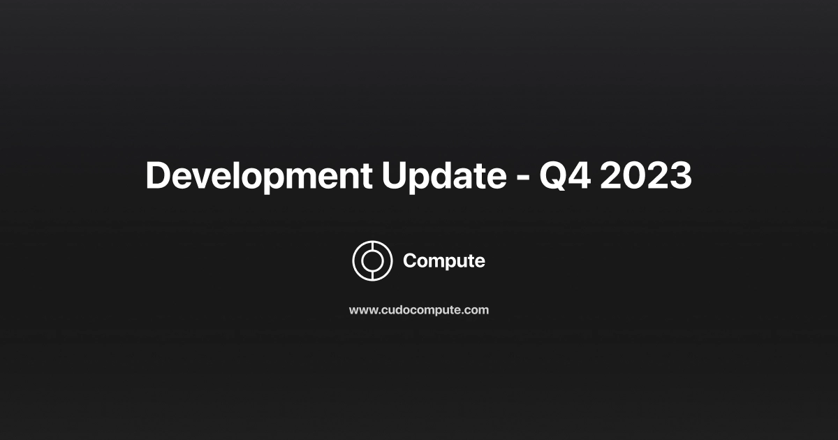 Cudo Compute Development Update - Q4 2023 cover photo