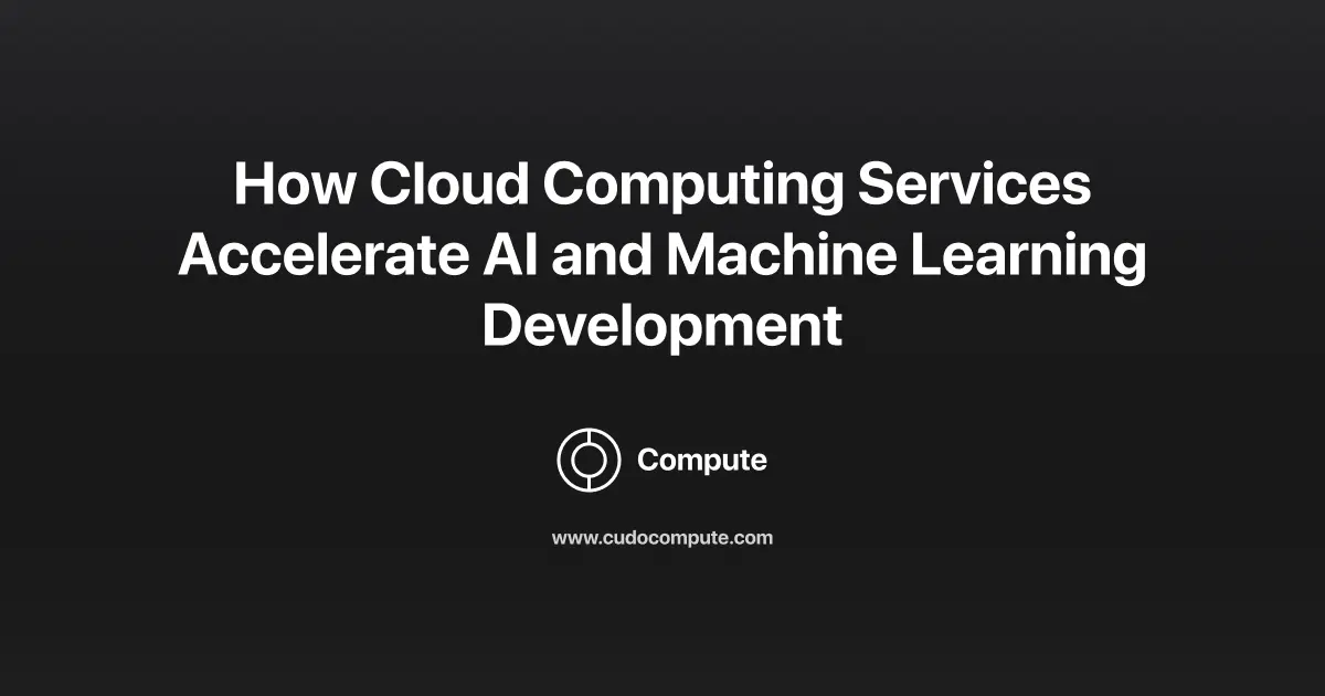 How cloud computing services accelerate AI and machine learning development cover photo