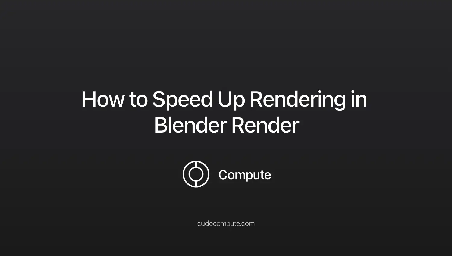 How to Speed Up Rendering in Blender Render cover photo